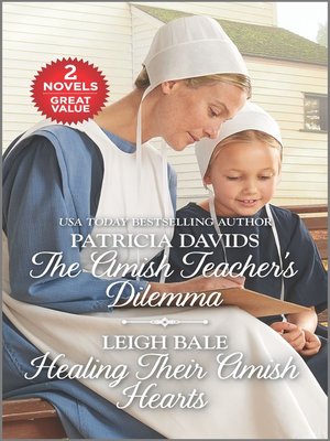 cover image of The Amish Teacher's Dilemma and Healing Their Amish Hearts
